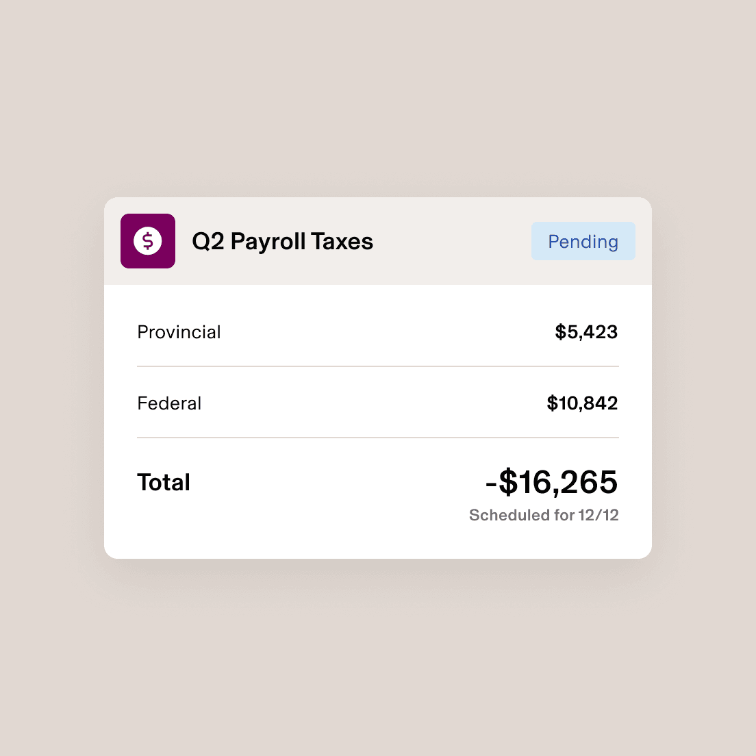 Screenshot of a card titled Q2 Payroll Taxes listing provincial and federal taxes and the sum of the two
